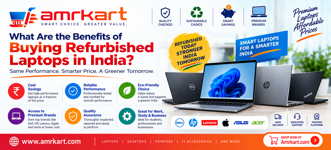 What Are the Benefits of Buying Refurbished Laptops in India? amrkart.com